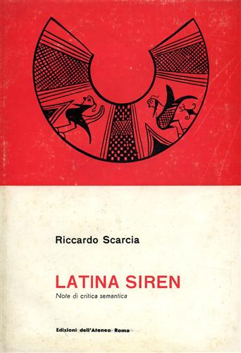 Scarcia,Riccardo. - Latina Siren. Note di critica semantica.