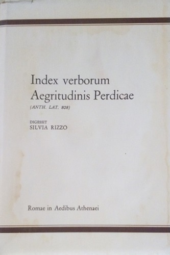 -- - Index Verborum Aegritudinis Perdicae.(Anth.Lat.808).