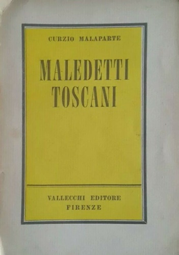 Malaparte,Curzio. - Maledetti toscani.