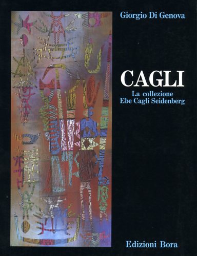 Di Genova,Giorgio. - Corrado Cagli. La Collezione Ebe Cagli Seidenberg.