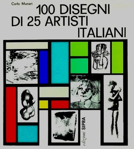 Munari,Carlo. - 100 disegni di 25 artisti italiani.