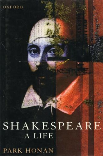 Honan,Park. - Shakespeare. A life.