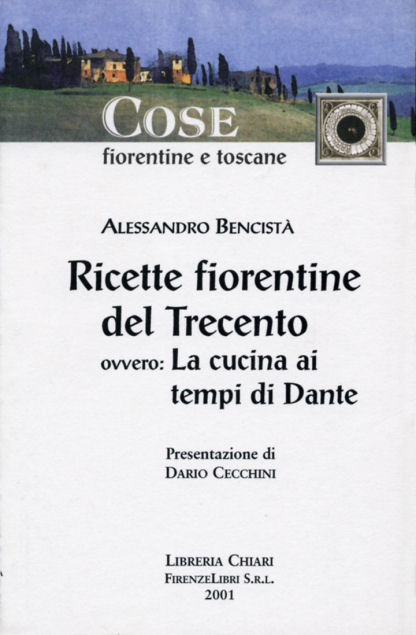 -- - Ricette fiorentine del Trecento, ovvero la cucina ai tempi di Dante.