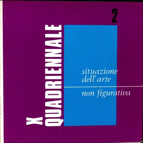 Catal.della Mostra: Roma, Palazzo delle Esposizioni, 8/2-25/3 1973. - Situazione dell'arte non figurativa.