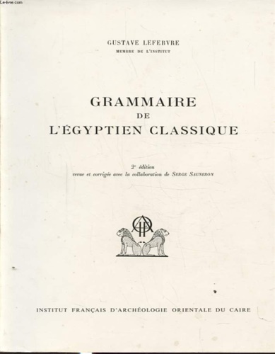 Lefebvre,G. - Grammaire de l'gyptien classique.
