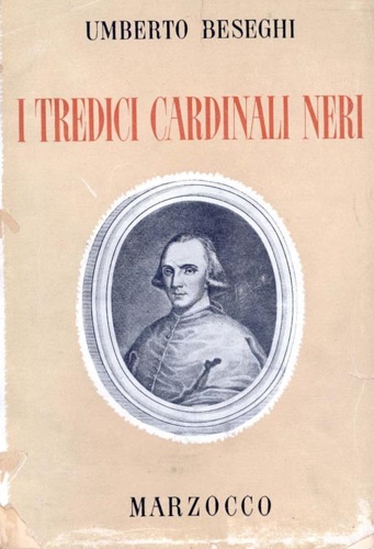 Beseghi,Umberto. - I tredici cardinali neri.
