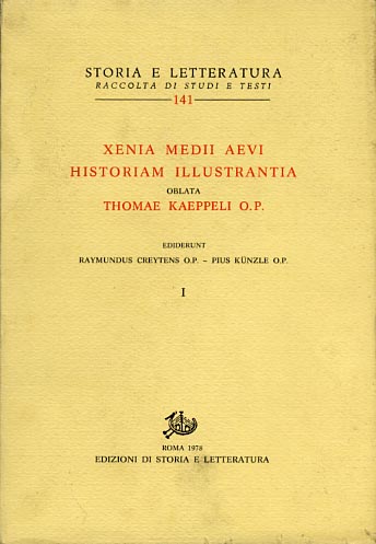 Creytens,Raymundus O.P. Knzle,Pius O.P.(ediderunt). - Xenia Medii Aevi Historiam Illustrantia. Oblata Thomae Kaeppeli O.P.