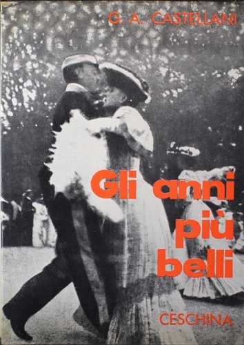 Castellani,G.A. - Gli anni pi belli.