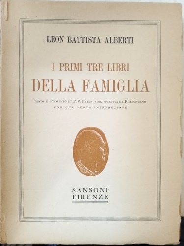 Alberti,Leon Battista. - I primi tre libri della Famiglia.