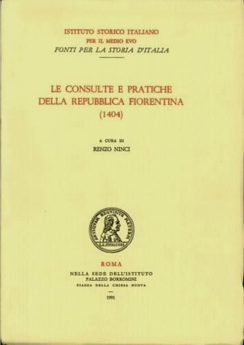 -- - Le Consulte e Pratiche della Repubblica Fiorentina (1404).