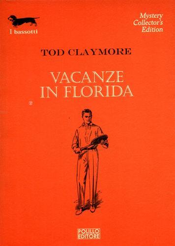 Claymore,Tod. - Vacanze in Florida.