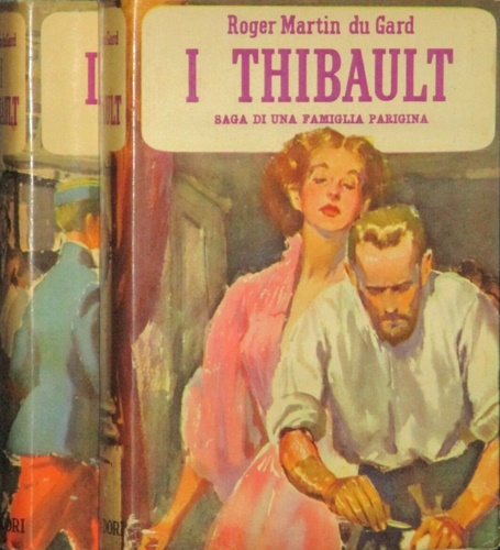 Du Gard,Martin Roger. - I Thibault. (Saga di una famiglia parigina).
