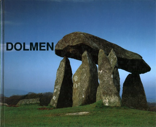 Cipolloni Samp,M. - Dolmen. Architetture preistoriche in Europa.