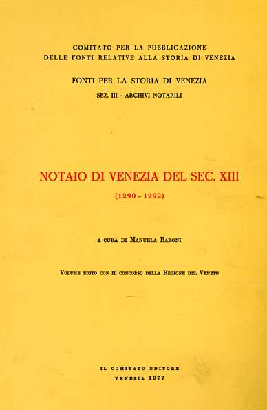 -- - Notaio di Venezia del secolo XIII (1290-1292).