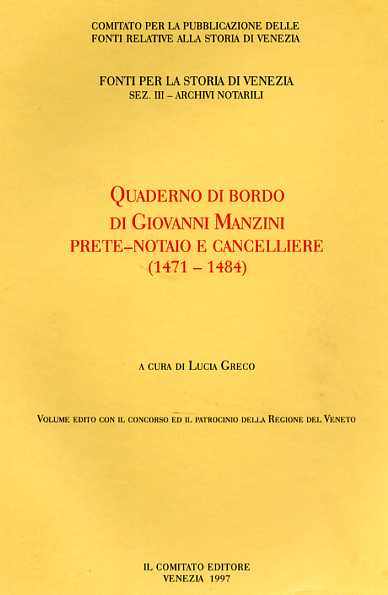 -- - Quaderno di bordo di Giovanni Manzini prete-notaio e cancelliere 1471-1484.