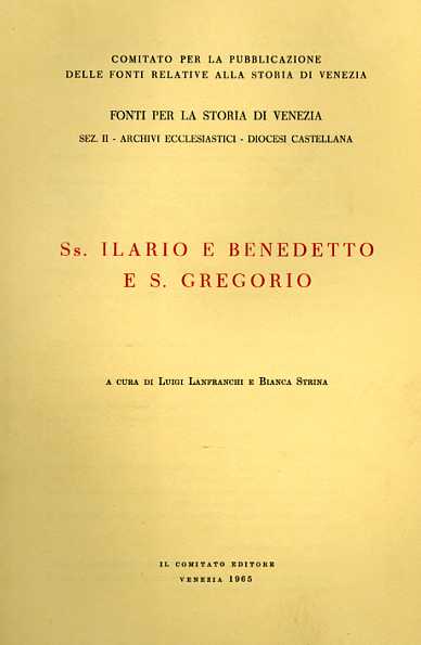 Lanfranchi,Luigi. Strina,Bianca. (a cura di). - Ss.Ilario e Benedetto e S.Gregorio. 819-1199.