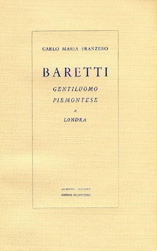 Franzero,Carlo Maria. - Baretti gentiluomo piemontese a Londra.