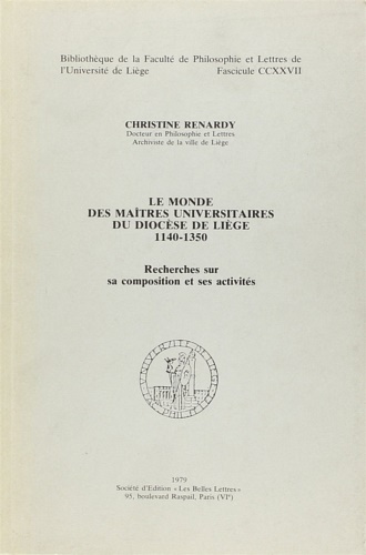Renardy,Christine. - Le Monde des Maitres Universitaires du Diocse de Lige 1140-1350.