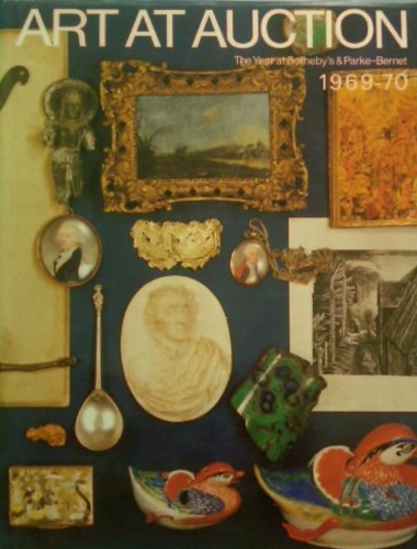 Wilson,Philip. - Art at Auction. The Year at Sotheby's & Parke-Bernet 1969-70. The Two Hundred and Thirty-six