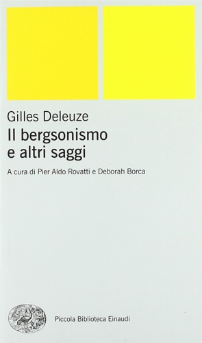 Deleuze,Gilles. - Il bergsonismo e altri saggi.