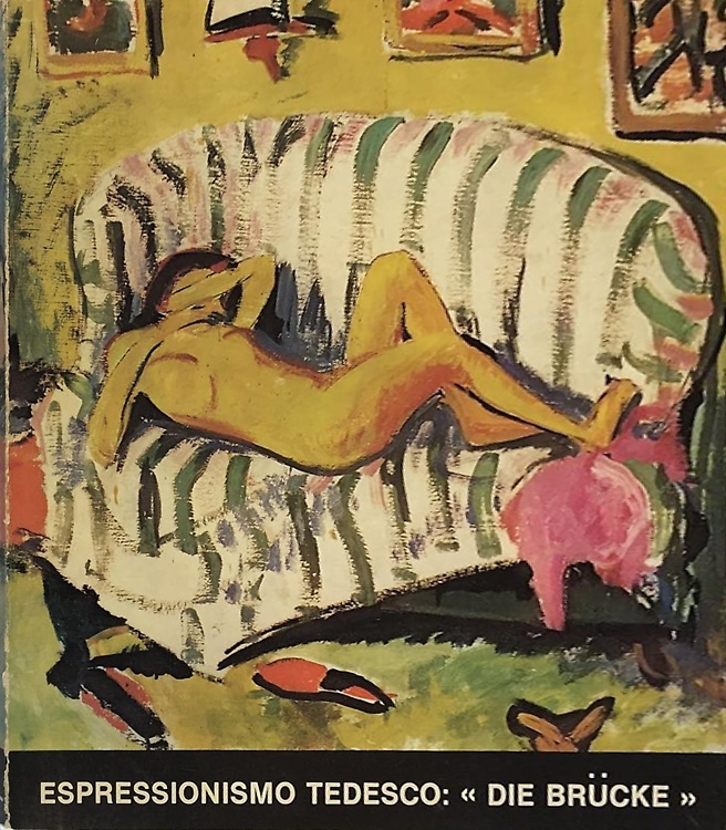 Catalogo della Mostra: - Espressionismo tedesco  Die Brucke