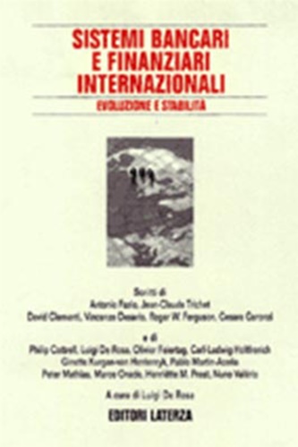 Fazio,Antonio. Trichet,Jean-Claude. Clementi,David e altri. - Sistemi bancari e finanziari internazionali: evoluzione e stabilit. Scritti di Antonio Fazio, Jean