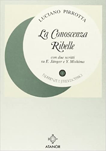 Pirrotta,Luciano. - La Conoscenza Ribelle.