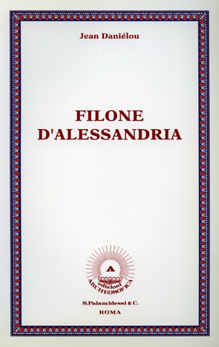 Danilou,Jean. - Filone d'Alessandria.