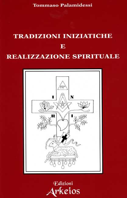 Palamidessi,Tommaso. - Archeosofia. Vol.II: Tradizioni Iniziatiche e realizzazione spirituale.