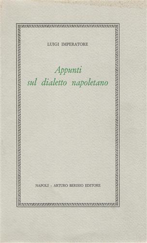 Imperatore,Luigi. - Appunti sul dialetto napoletano.