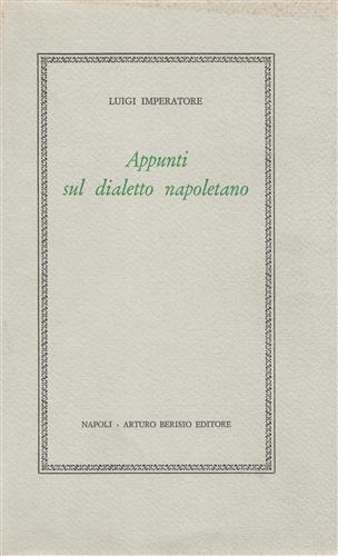 Imperatore,Luigi. - Appunti sul dialetto napoletano.