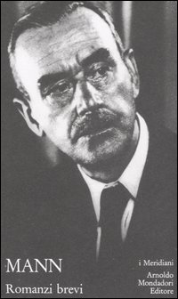 Mann,Thomas. - Romanzi brevi.