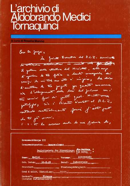 -- - Archivio di Aldobrando Medici Tornaquinci conservato presso l'Ist.Storico della Resistenza in Toscana. Inventario.