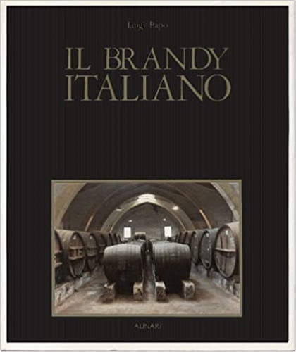 Papo,Luigi. - Il brandy italiano.