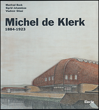 Bock,M. Johannisse,S. Stissi,V. - Michel de Klerk. 1884-1923.