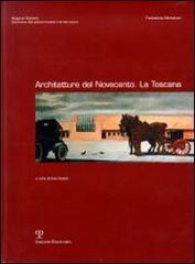 Godoli,E. Borsi,F. Fanelli,G.e altri. - Architetture del Novecento. La Toscana.