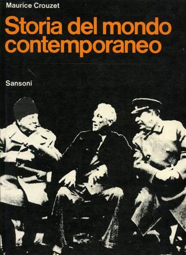 Crouzet,Maurice. - Storia del mondo contemporaneo.