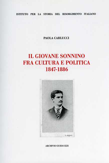 Carlucci,Paola. - Il giovane Sonnino fra cultura e politica 1847-1886.