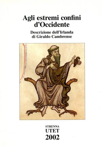 Giraldo Cambrense. - Agli estremi confini d'Occidente. Descrizione dell'Irlanda (Topographia Hibernica).