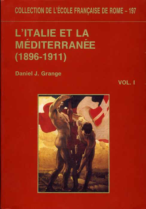 Grange,Daniel J. - L'Italie et la Mditerrane (1896-1911).