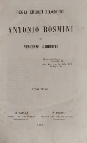 Gioberti,Vincenzo. - Degli errori filosofici di Antonio Rosmini.
