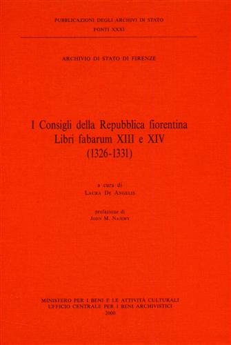 Archivio di Stato di Firenze. - I Consigli della Repubblica fiorentina. Libri fabarum XIII e XIV. (1326-1331).
