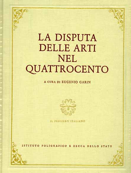 -- - La disputa delle Arti nel Quattrocento. Testi di: Giovanni Baldi, Leon