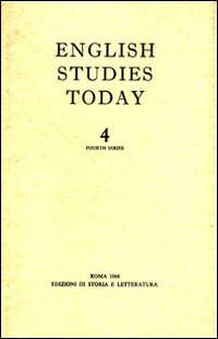 Cellini,Ilva. Melchiori,Giorgio. - English Studies Today. N.4.Fourth Series: Lectures and papers read at the sixth conference of the International Association