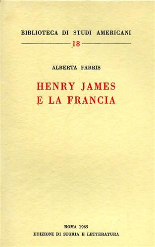 Fabris,Alberta. - Henry James e la Francia.