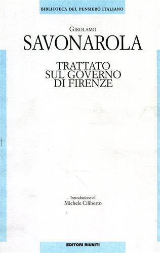 Savonarola,Girolamo. - Trattato sul governo di Firenze.
