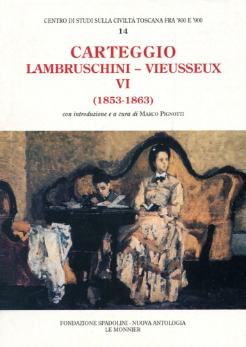 Lambruschini-Vieusseux. - Carteggio.Vol.VI: 1853-1863.