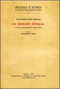 Ferrari,Francesco Luigi. - Il Domani d'Italia.