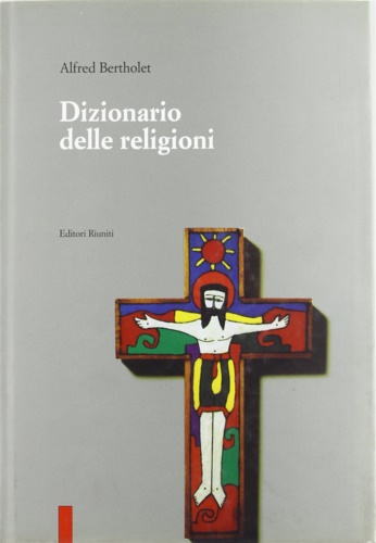 Bertholet,Alfred. - Dizionario delle Religioni.