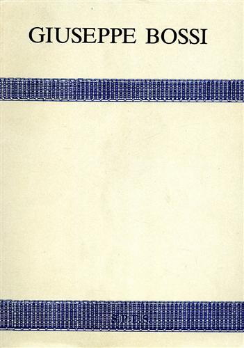 Bossi,Giuseppe. - Scritti sulle Arti. Riproduzione anastatica e composizione tipografica di lezioni, lettere, poesie, ecc. La prima raccolta sistema